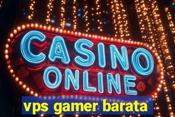 vps gamer barata